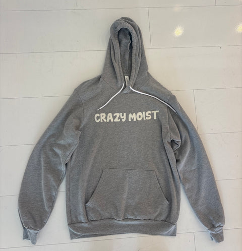 Crazy Moist Hoodie